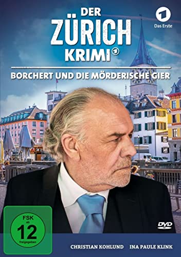 Der Zürich Krimi: Borchert und die mörderische Gier (Folge 5) von Polar Film Medien GmbH