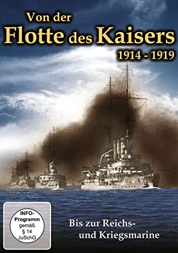 Die Flotte des Kaisers 1914-1919 Die Flotte des Kaisers 1914-1919 von ZEITZEUGEN