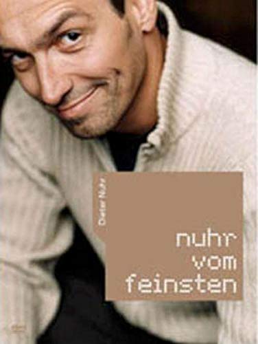 Dieter Nuhr - Nuhr vom Feinsten Dieter Nuhr - Nuhr vom Feinsten von AL!VE