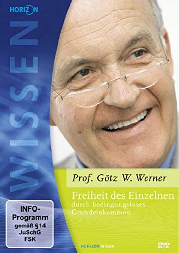 Freiheit des Einzelnen durch bedingungsloses Grundeinkommen - Prof. Dr. Götz W. Werner von AL!VE