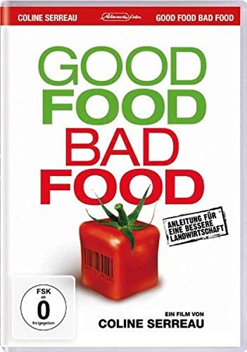 Good Food, Bad Food - Anleitung für eine bessere Landwirtschaft von AL!VE