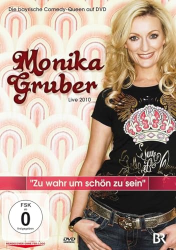 Monika Gruber - Zu wahr um schön zu sein von AL!VE