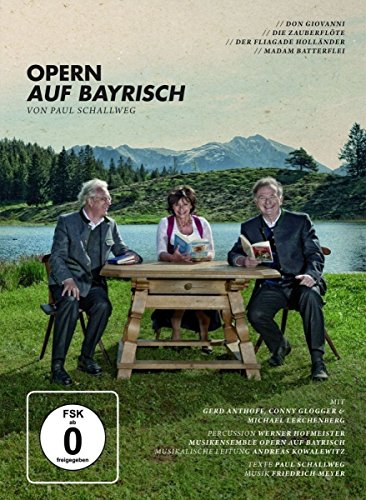 Opern auf Bayrisch Opern auf Bayrisch von ALIVE AG