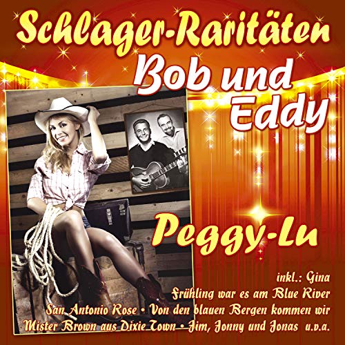 Peggy-Lu - 18 Originalaufnahmen von Bob & Eddy