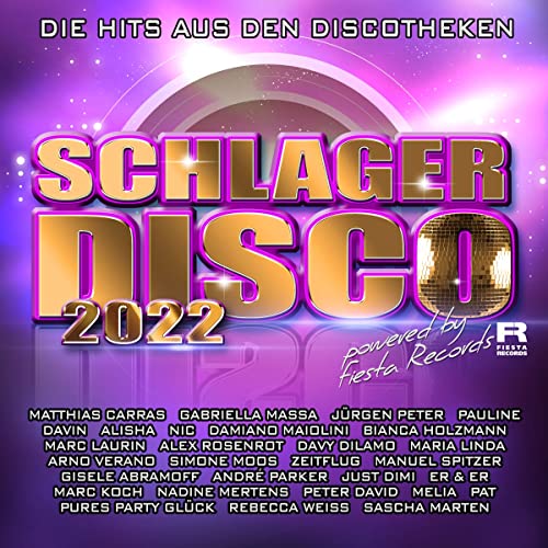 Schlagerdisco 2022-die Hits aus Den Discotheken Schlagerdisco 2022-die Hits aus Den Discotheken von Selected (Alive)