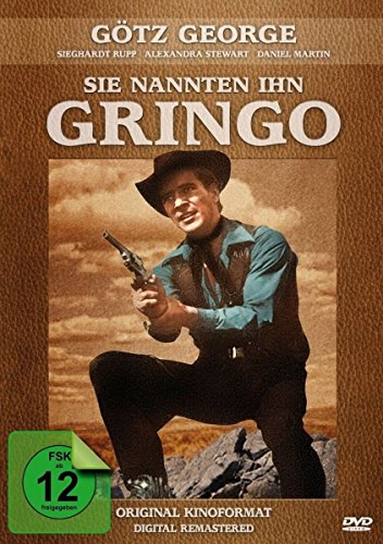 Sie nannten ihn Gringo Sie nannten ihn Gringo von ALIVE AG