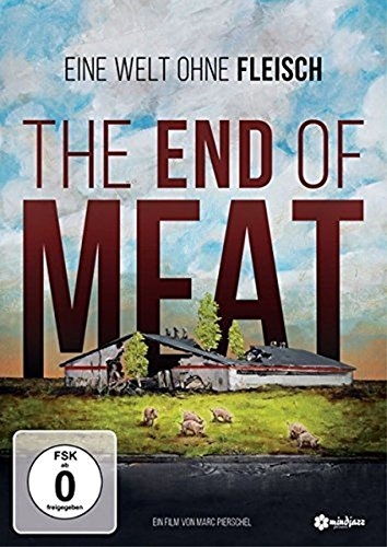 The End of Meat - Eine Welt ohne Fleisch + Bonus: Kurzdoku 'A Future Imperative' (ca. 30 Min; deutsche und englische Untertitel) von AL!VE
