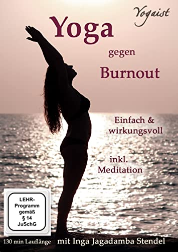 Yoga gegen Burnout - mit Gelassenheit zur inneren Mitte von AL!VE