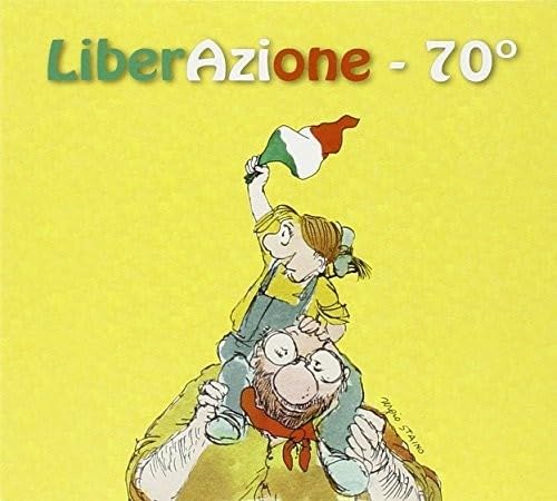 Liberazione-70 Liberazione-70 von ALA BIANCA