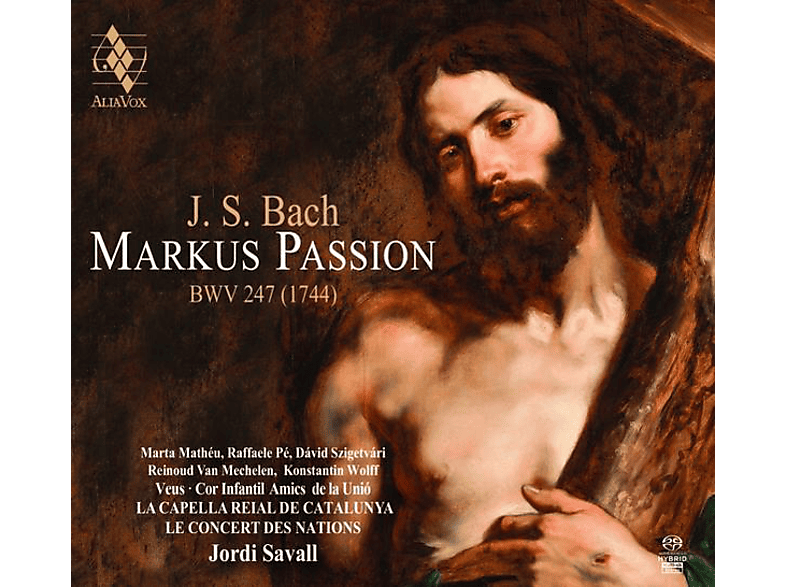 La Capella Reial De Catalunya, Le Concert Des Nations - Markus Passion BWV 247 (SACD) von ALIA VOX