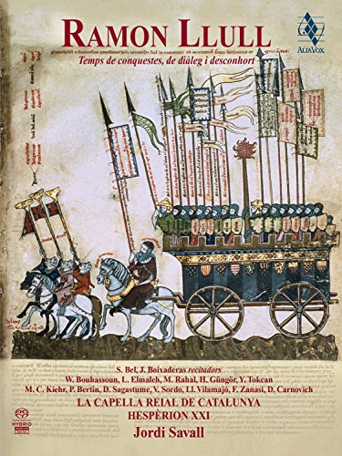 Ramon Llull (1232-1316): Temps de Conquestes, de Dialog i Desconhort von ALIA VOX