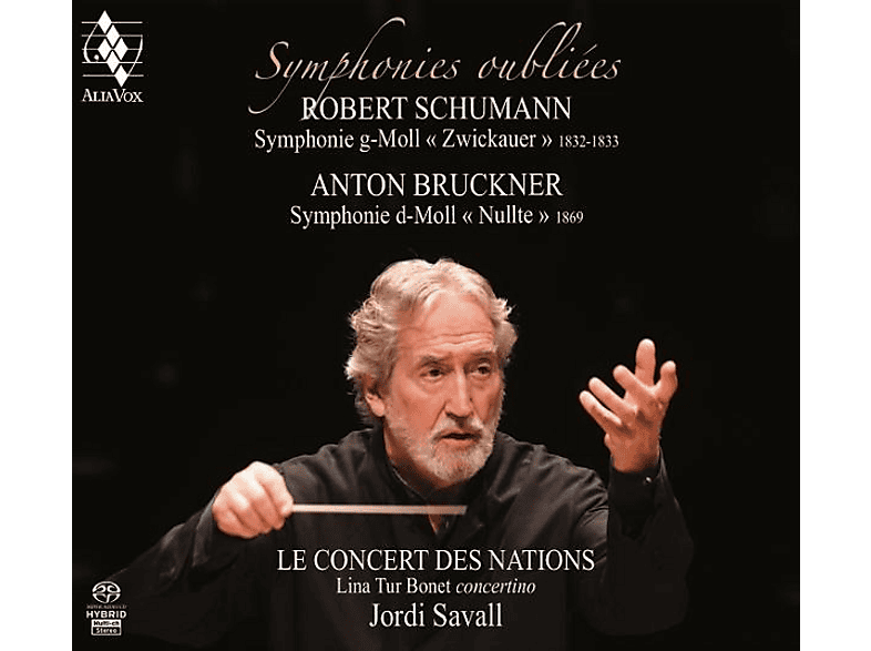 Savall,Jordi/Le Concert des Nation/Tur Bonet,Lina - Symphonies oubliées: Symphonie g-Moll (Zwickauer)/Symphonie d-Moll (Nullte) (SACD Hybrid) von ALIA VOX