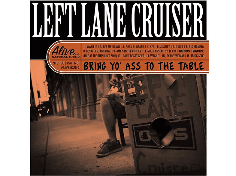 Left Lane Cruiser - Bring Yo Ass To The Table (CD) von ALIVE