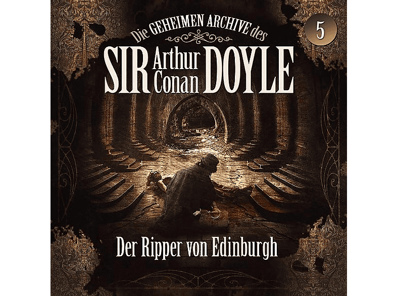 Die Geheimen Archive Des Sir Arthur Conan Doyle - 05: Der Ripper Von Edingburgh (CD) von ALL EARS