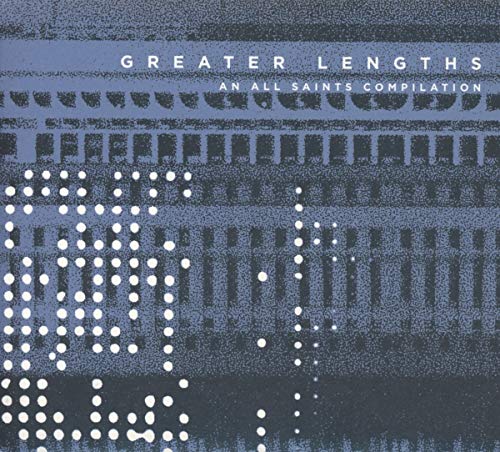 Greater Lengths/All Saints Compilation von ALL SAINTS