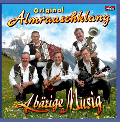 A Bärige Musig von ALMRAUSCHKLANG,ORIGINAL
