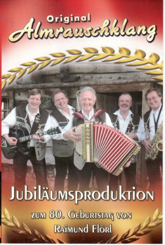 Jubiläumsproduktion Zum 80.Geburtstag [Musikkassette] [Musikkassette] von ALMRAUSCHKLANG,ORIGINAL