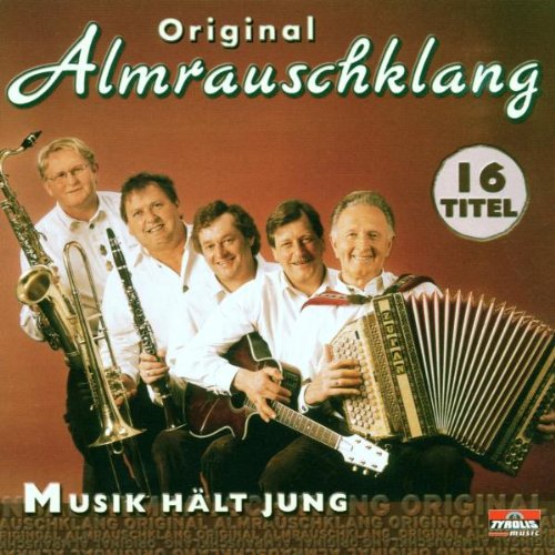 Musik Hält Jung von ALMRAUSCHKLANG,ORIGINAL