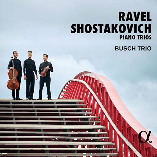 Dmitri Schostakowitsch/Maurice Ravel: Klaviertrios von ALPHA INDUSTRIES