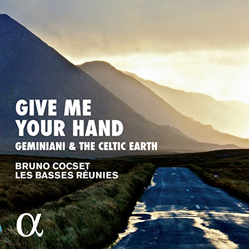 Give Me Your Hand-Geminiani & the Celtic Earth von ALPHA INDUSTRIES