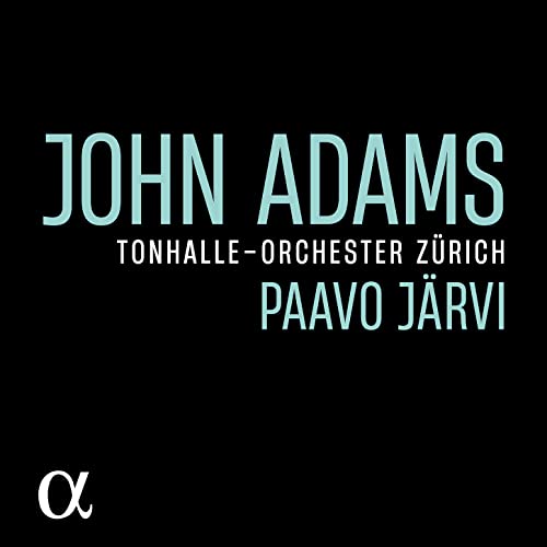John Adams: Orchesterwerke - Tromba Lontana, Lollapalooza u.a. von ALPHA INDUSTRIES
