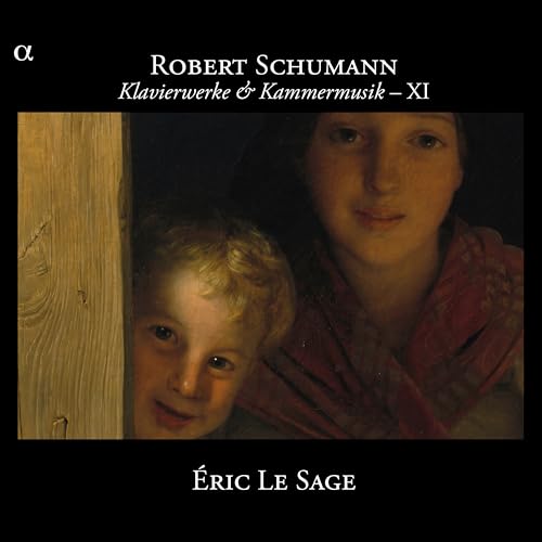 Schumann: Klavierwerke und Kammermusik Vol.XI Schumann: Klavierwerke und Kammermusik Vol.XI von ALPHA