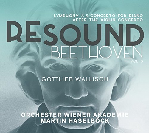 Resound Beethoven Vol. 6 - Sinfonie Nr. 8 / Klavierkonzert Op. 61A Resound Beethoven Vol. 6 - Sinfonie Nr. 8 / Klavierkonzert Op. 61A von ALPHA-OUTHERE