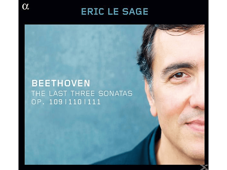 Eric Le Sage - Die letzten drei Sonaten op.109-111 (CD) von ALPHA