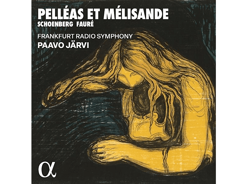Paavo/hr-sinfonieorchester Frankfurt Järvi - Pelléas et Mélisande (CD) von ALPHA