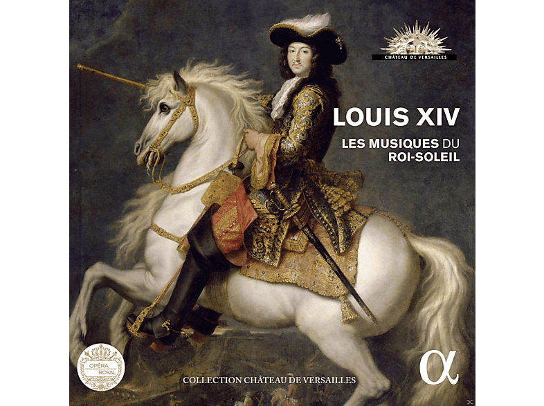 Vincent Dumestre, Frederic Desenclos, Le Poeme Harmonique, Ensemble Pierre Robert, Capriccio Stravagante Orchestra, Sempe Skip - Louis XIV Les Musiques Du Roi-Soleil (CD) von ALPHA