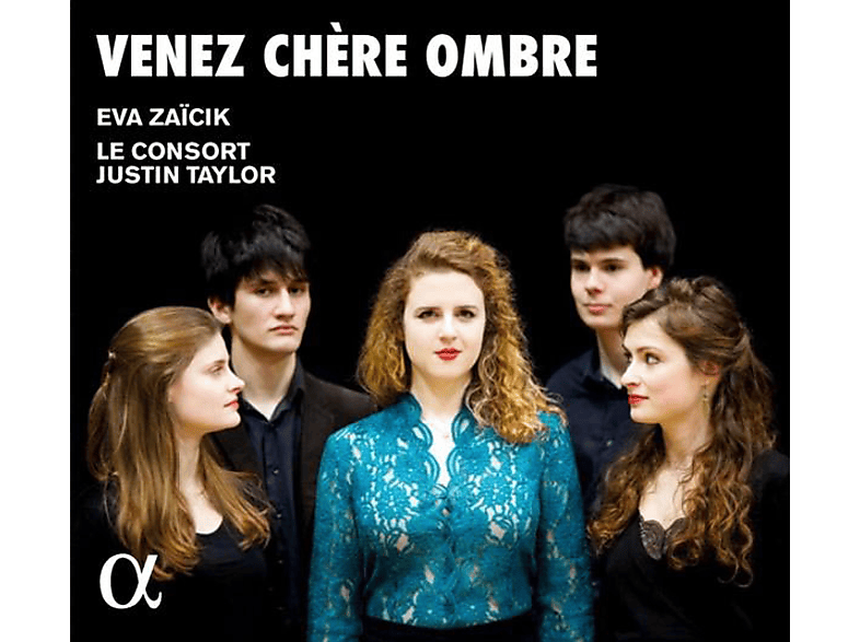 Zaick,Eva/Taylor,Justin/Le Consort - Venez Chère Ombre (CD) von ALPHA
