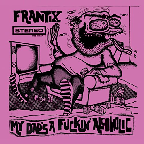 My Dad'S a Fuckin' Alcoholic [Vinyl LP] von Alternative Tentacles