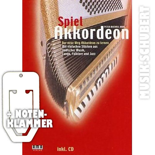 SPIEL AKKORDEON 1 + CD mit herausklappbarer Bass- und Diskantübersicht inkl. Notenklammer - Der neue Weg Akkordeon zu lernen mit einfachen aus jiddischer Musik, Tango, Folklore und Jazz (Taschenbuch) von Peter Michael Haas von AMA-Verlag