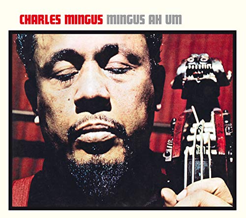 Mingus Ah Um+4 Bonus Tracks! von AMERICAN JAZZ CLASSICS DIGIPACK