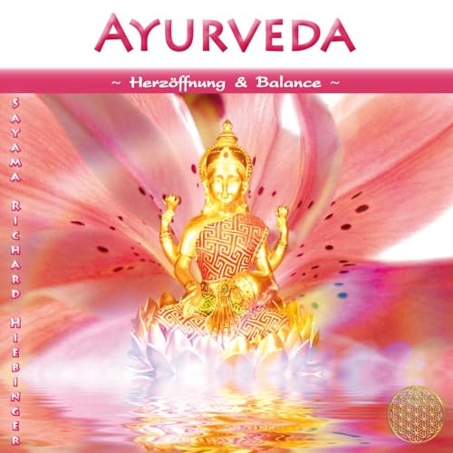 Ayurveda-Herzöffnung und Balance von AMRA Verlag