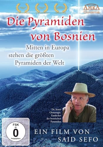 DIE PYRAMIDEN VON BOSNIEN. Mitten in Europa stehen die größten Pyramiden der Welt [erweiterte Neuausgabe der Limited Edition] von AMRA Verlag