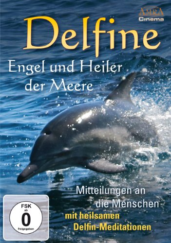 Delfine - Engel und Heiler der Meere. Mitteilungen an die Menschen von AMRA Verlag