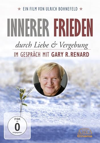 Innerer Frieden durch Liebe & Vergebung. Im Gespräch mit Gary R. Renard von AMRA Verlag