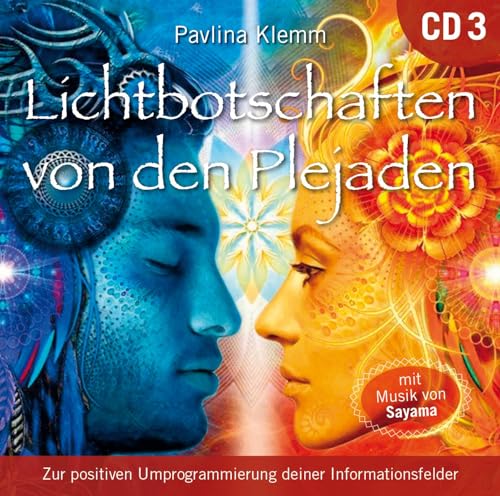 Lichtbotschaften von den Plejaden [Übungs-CD 3]: Zur positiven Umprogrammierung deiner Informationsfelder (Heilungs-Set zur Buchreihe als CD und Download) von AMRA Verlag