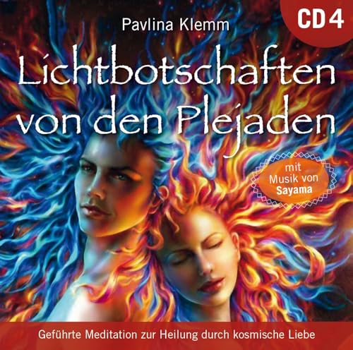 Lichtbotschaften von den Plejaden [Übungs-CD 4]: Heilung von Körper und Seele durch kosmische Liebe (Heilungs-Set zur Buchreihe als CD und Download) von AMRA Verlag