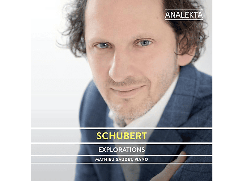 Mathieu Gaudet - Schubert: Explorations (CD) von ANALEKTA