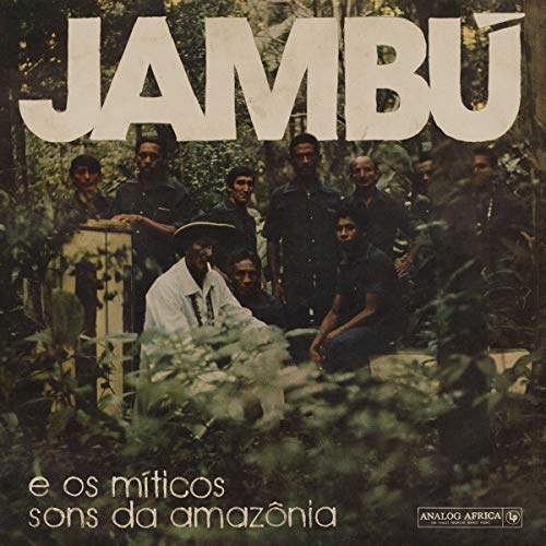 Jambú-E Os Míticos Sons Da Amazônia (2lp) [Vinyl LP] von ANALOG AFRICA