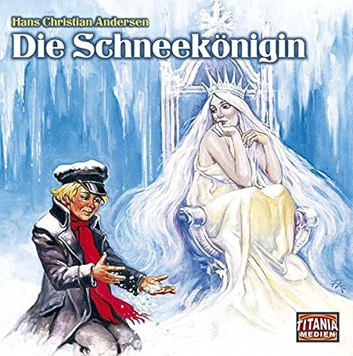 Titania Special, Folge 8 - Die Schneekönigin von ANDERSEN,HANS CHRISTIAN