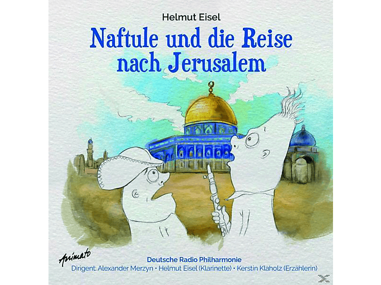 Kerstin Klaholz, Deutsche Radio Philharmonie Saarbrücken Kaiserslautern - Naftule Und Die Reise Nach Jerusalem (CD) von ANIMATO