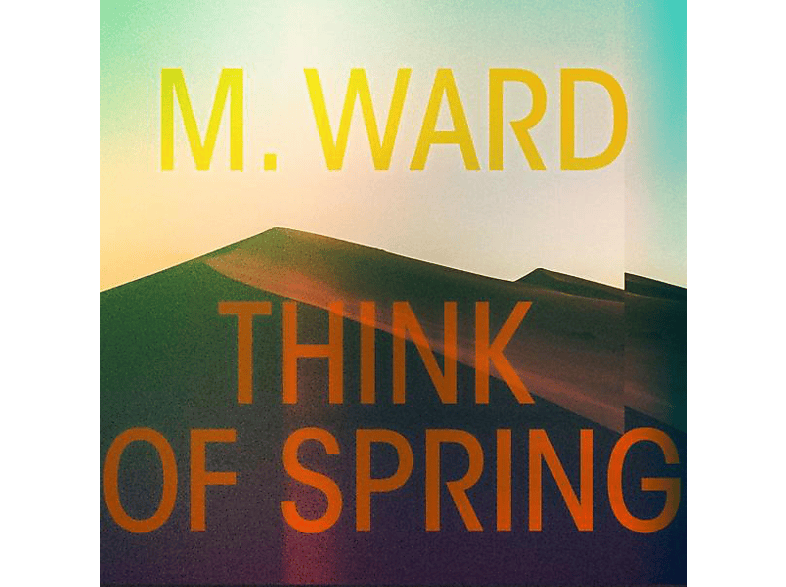 M. Ward - Think Of Spring (CD) von ANTI