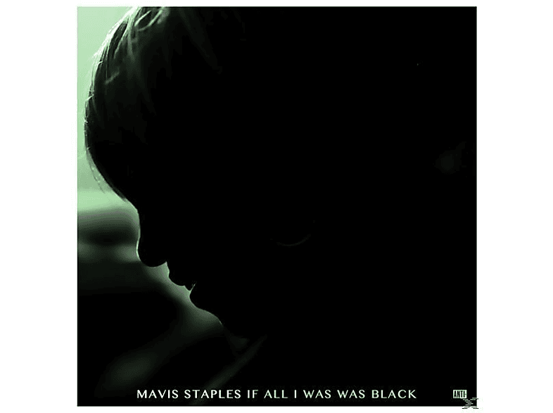 Mavis Staples - If All I Was Black (LP + Download) von ANTI