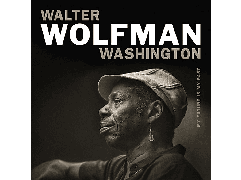 Walter "wolfman" Washington - My Futur Is Past (CD) von ANTI