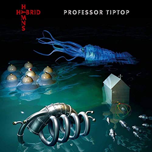 Professor Tip Top - Hybrid Hymns von APOLLON RECORDS