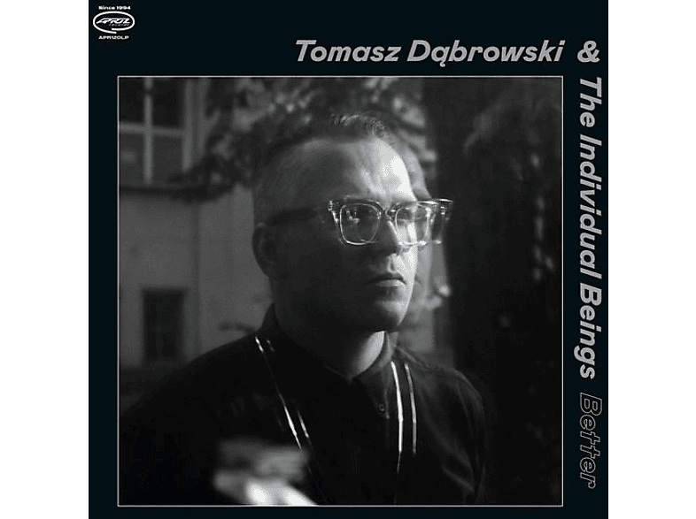 Tomasz & The Individual Beings Dabrowski - better (CD) von APRIL RECO