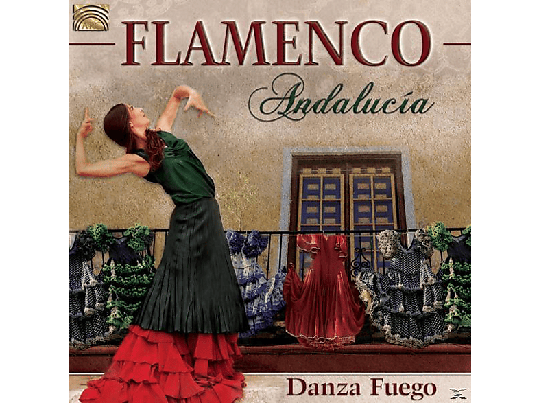 Danza Fuego - Flamenco Andalucia (CD) von ARC MUSIC